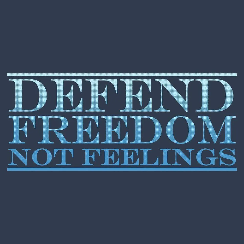 2023 March Club - Men's Defend Freedom, Not Feelings