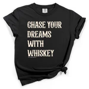 Chase Dreams With Whiskey Short Sleeve T-Shirt