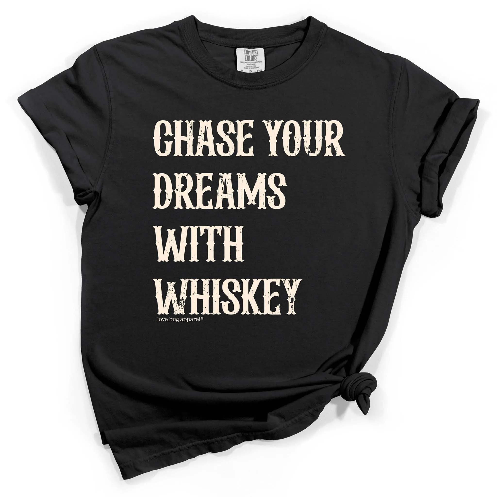 Chase Dreams With Whiskey Short Sleeve T-Shirt