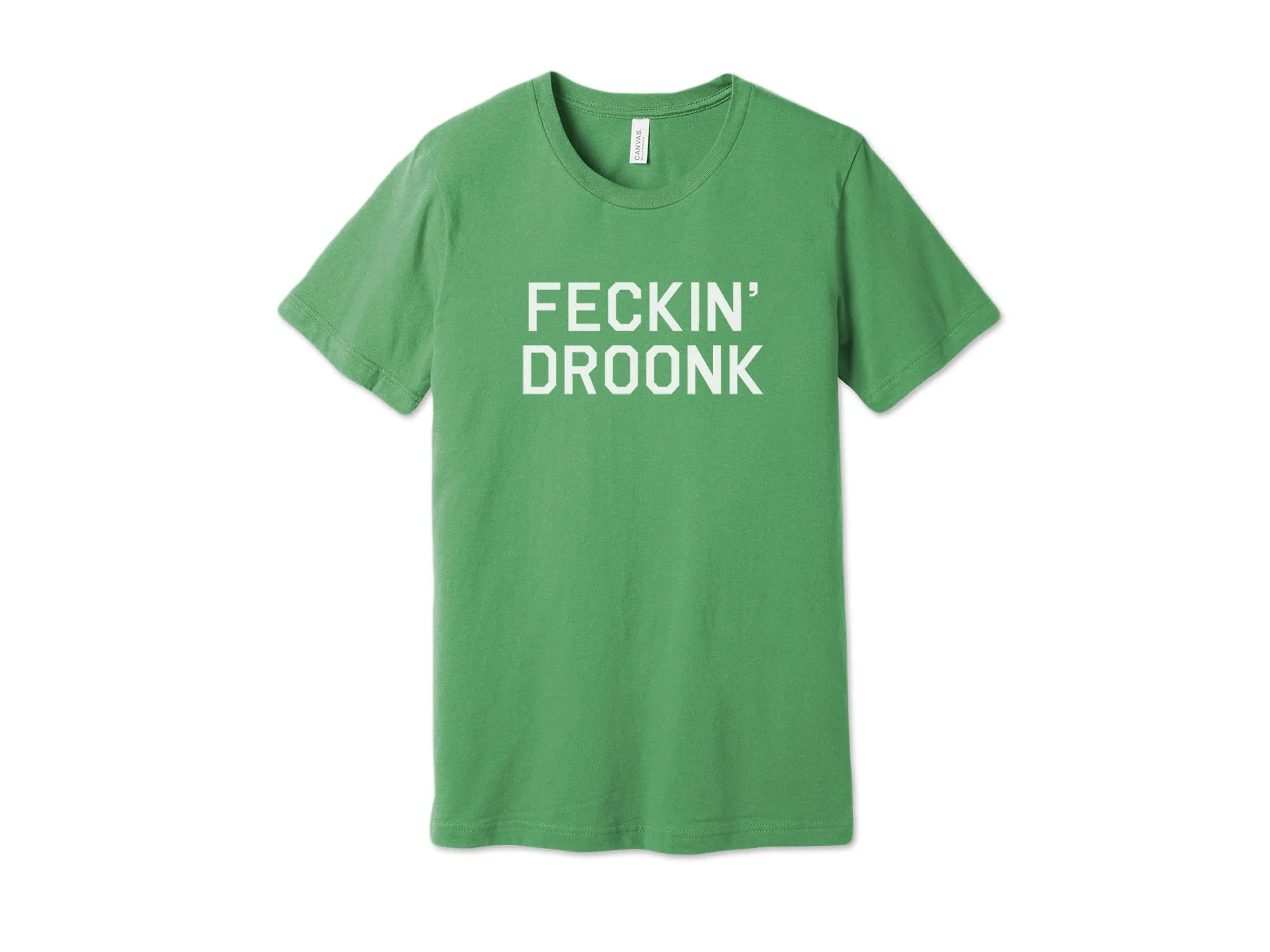 Feckin' Droonk St. Patricks Day Shirt