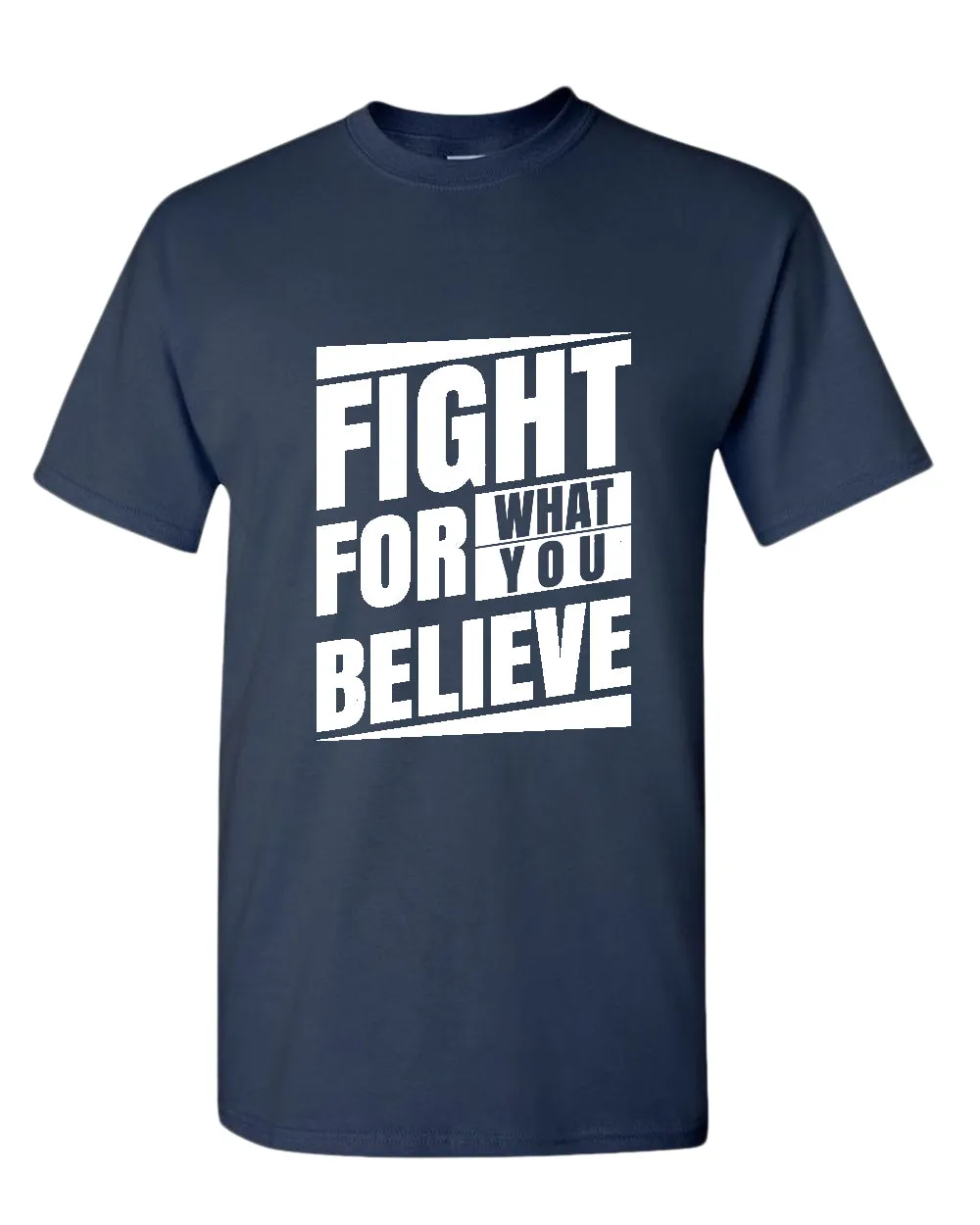 Fight for what you believe t-shirt, motivational t-shirt, inspirational tees, casual tees