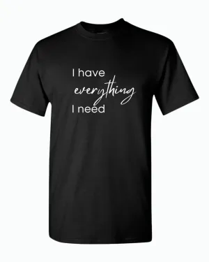 I have everything i need / I'm everything Couple Matching T-shirt Valentine's Day T-shirt
