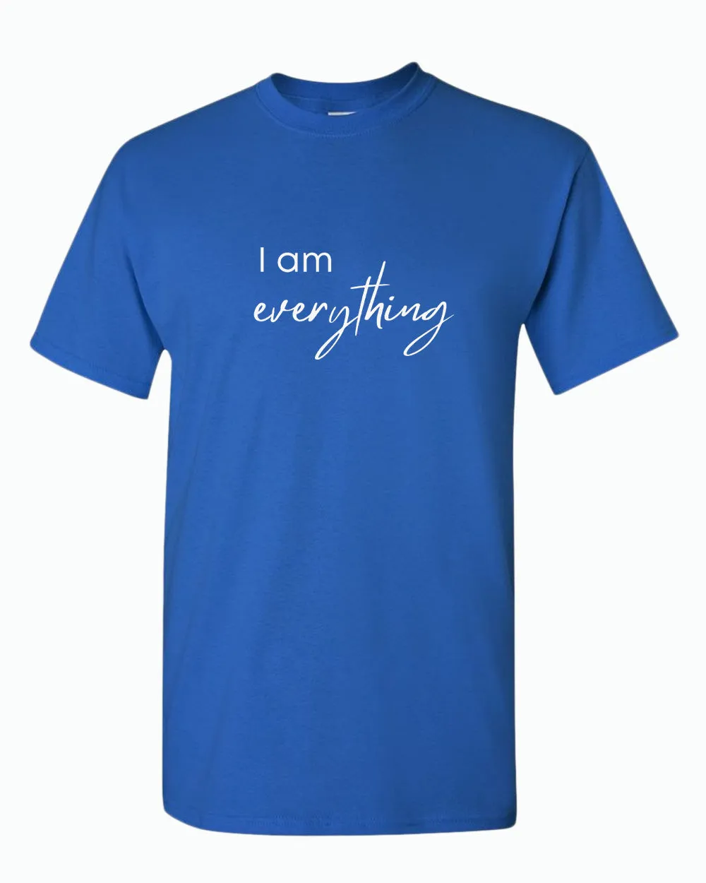 I have everything i need / I'm everything Couple Matching T-shirt Valentine's Day T-shirt