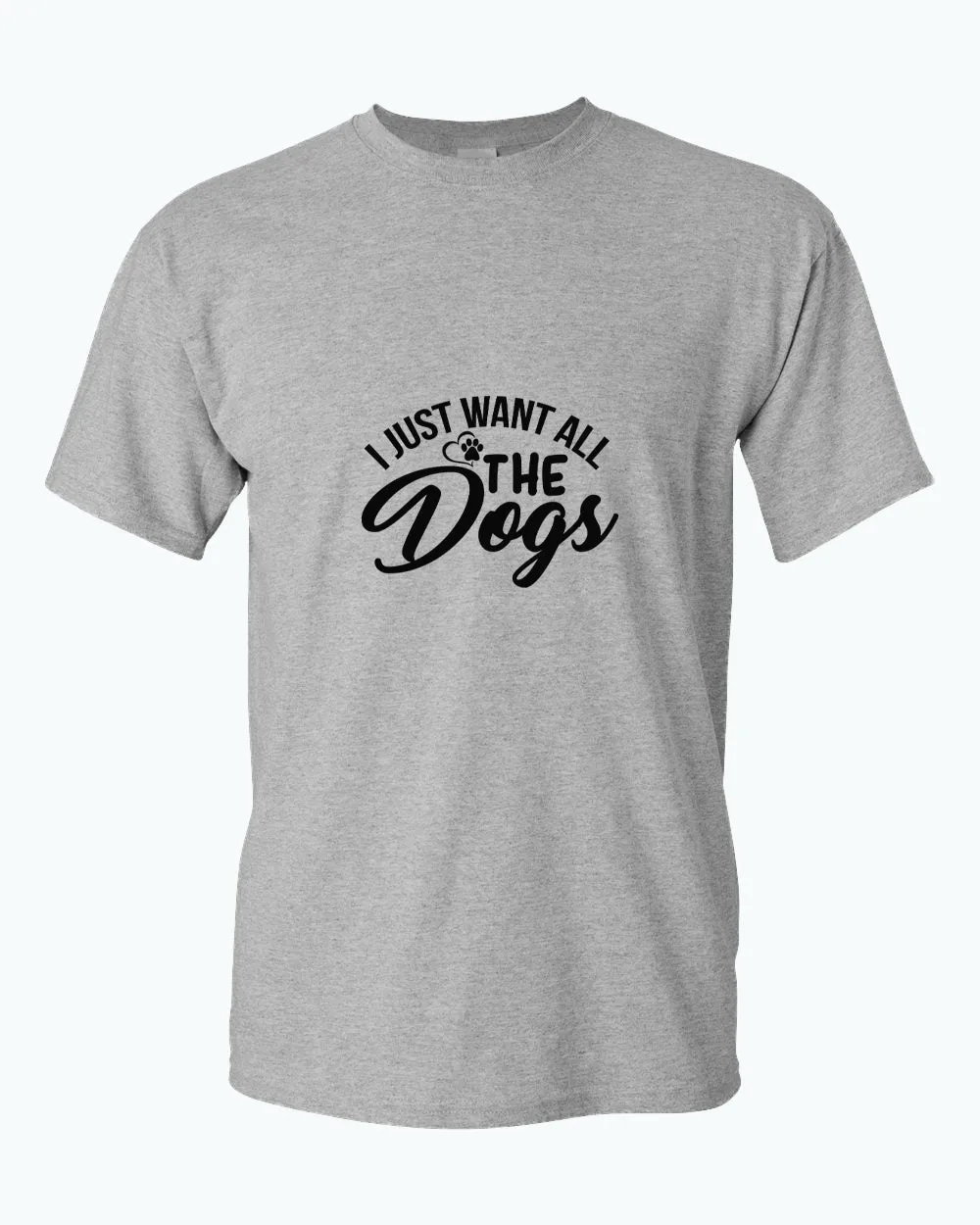 I just want all the dogs t-shirt, funny dog lover t-shirt