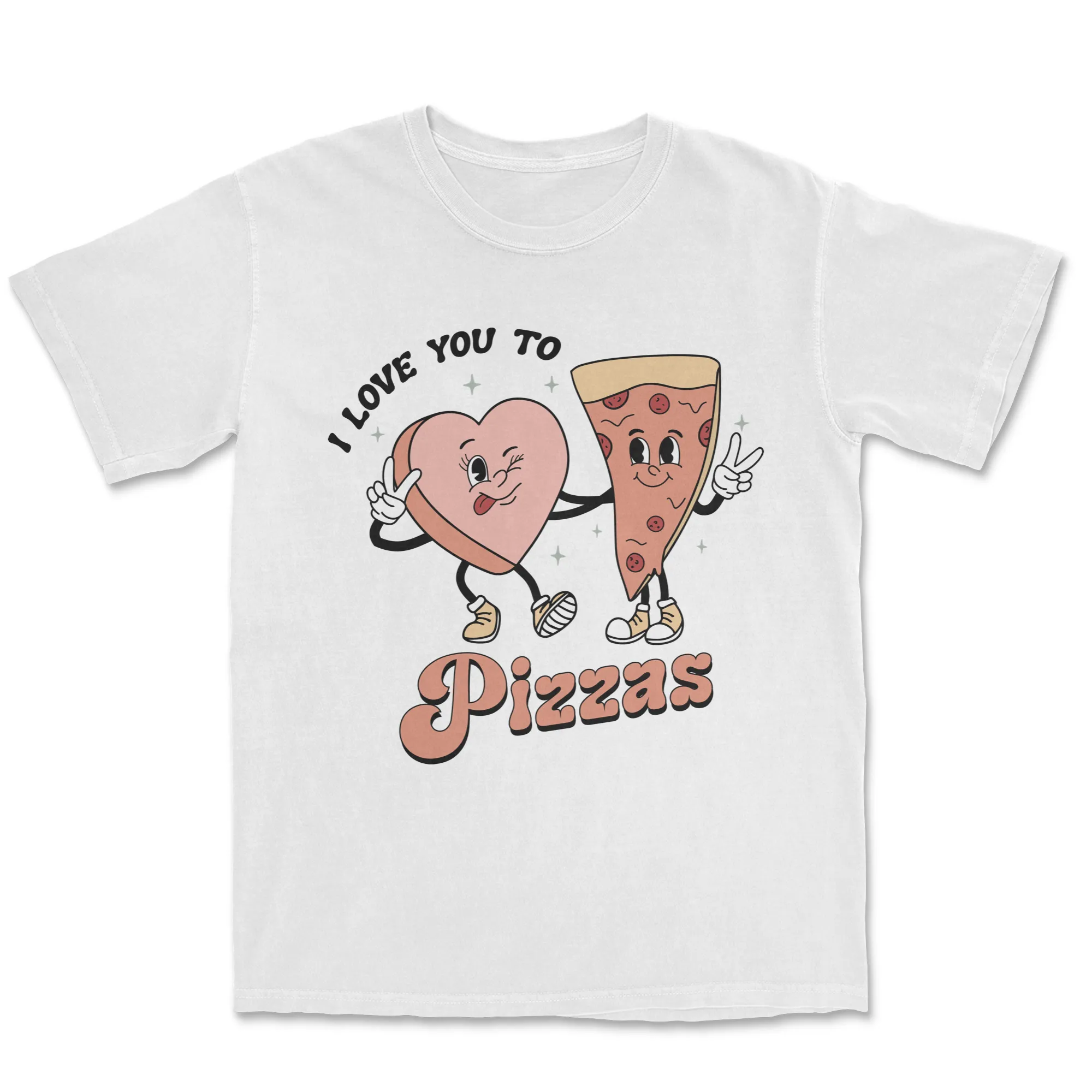 I love You to Pizzas Shirt