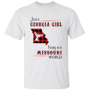 Just A Georgia Girl Living In A Missouri World T-shirt