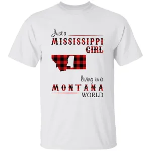 Just A Mississippi Girl Living In A Montana World T-shirt