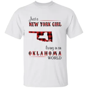 Just A New York Girl Living In An Oklahoma World T-shirt