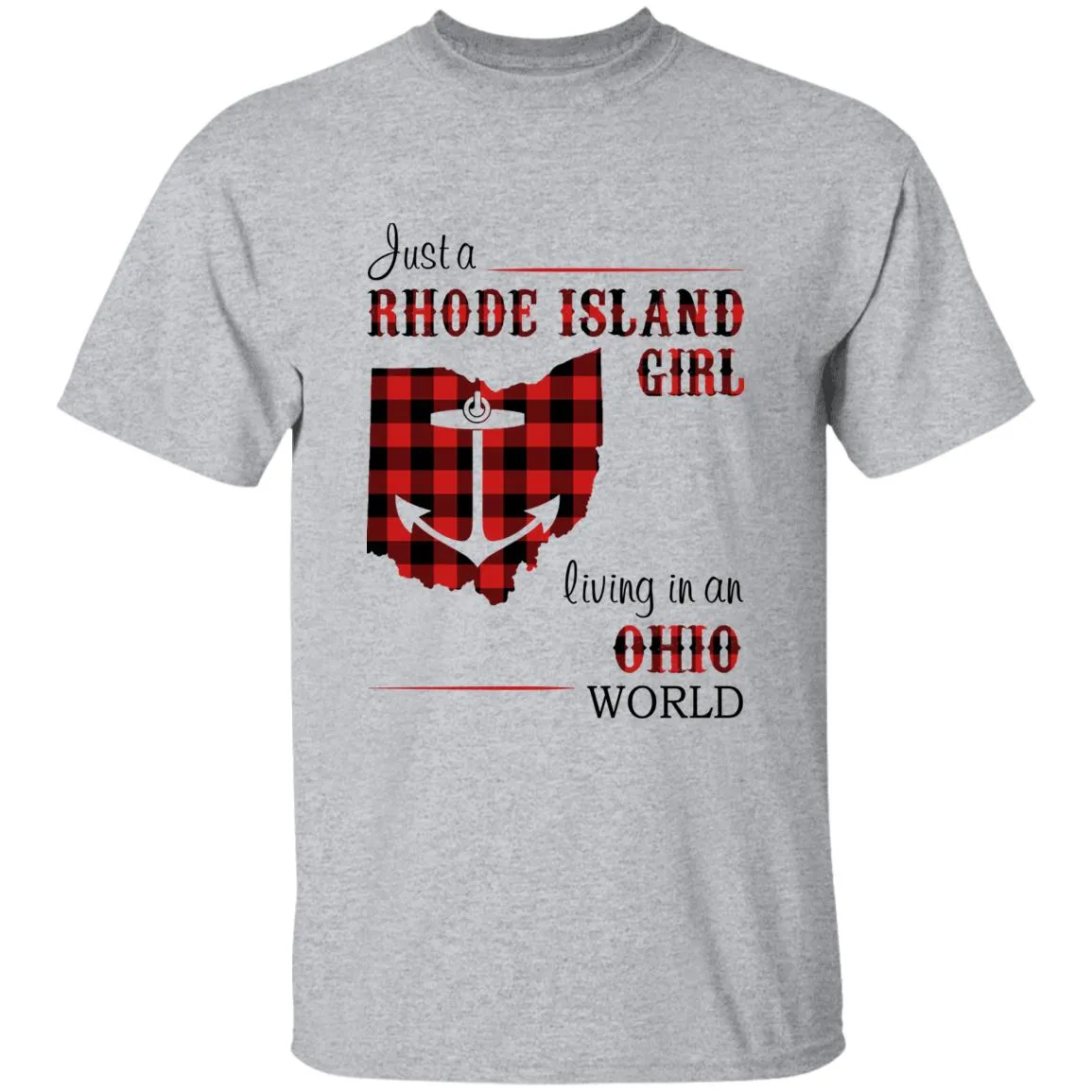 Just A Rhode Island Girl Living In An Ohio World T-shirt