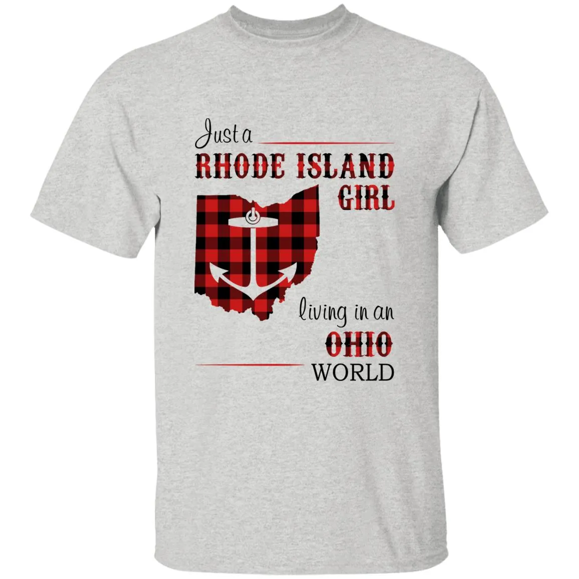 Just A Rhode Island Girl Living In An Ohio World T-shirt