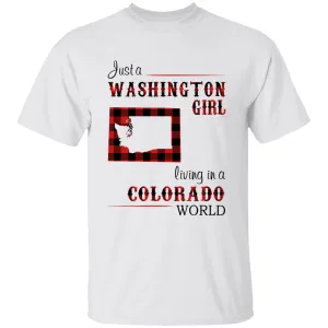 Just A Washington Girl Living In A Colorado World T-shirt