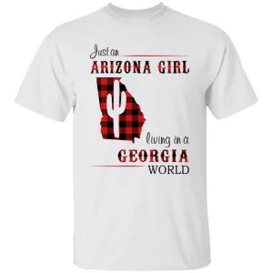 Just An Arizona Girl Living In A Georgia World T-shirt