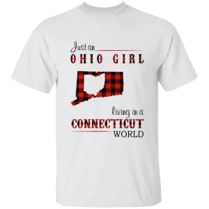 Just An Ohio Girl Living In A Connecticut World T-shirt