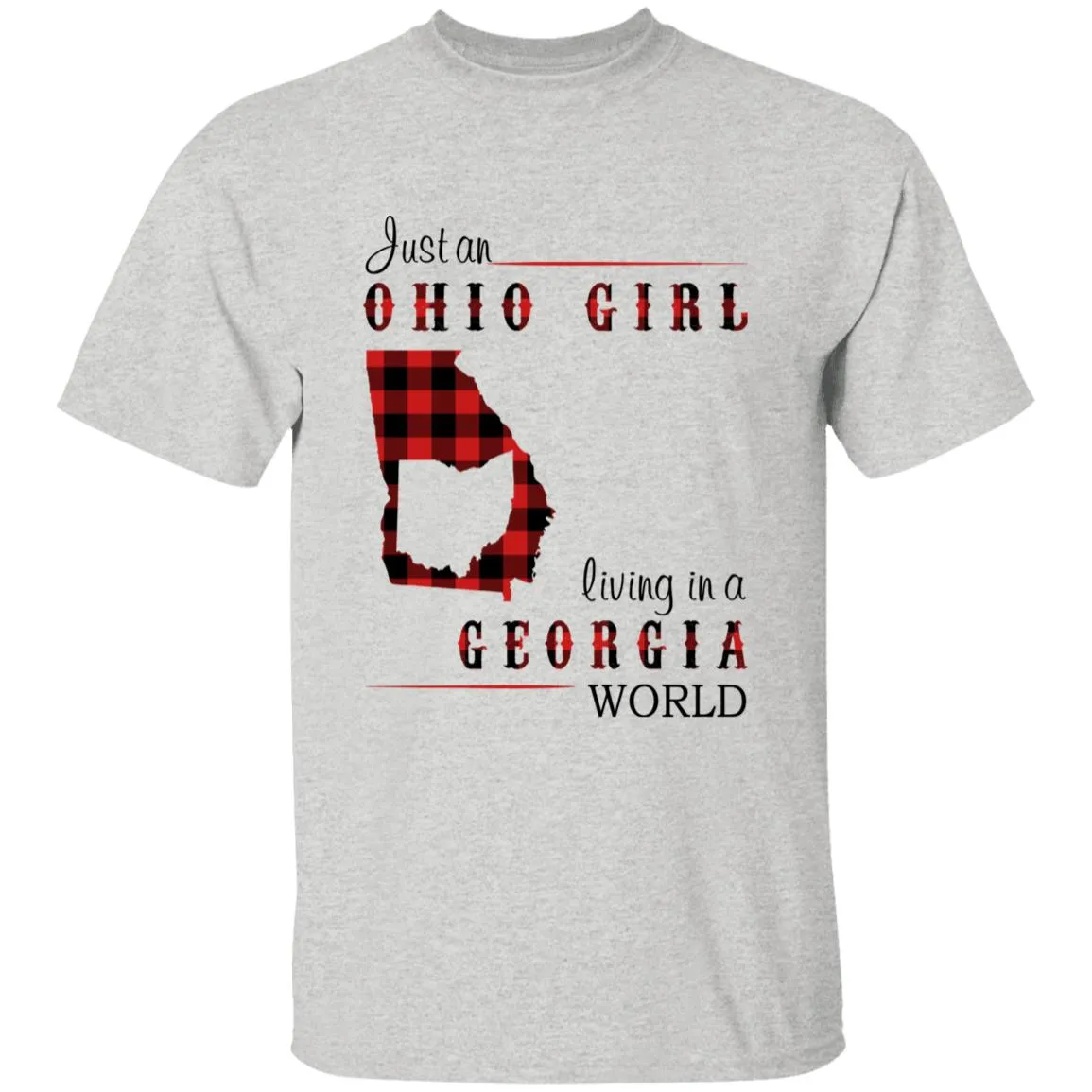Just An Ohio Girl Living In A Georgia World T-shirt