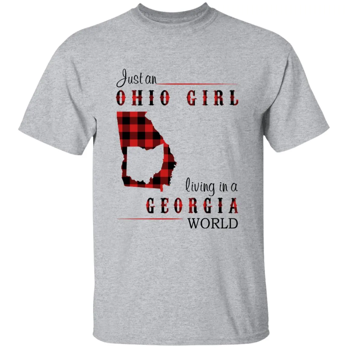 Just An Ohio Girl Living In A Georgia World T-shirt