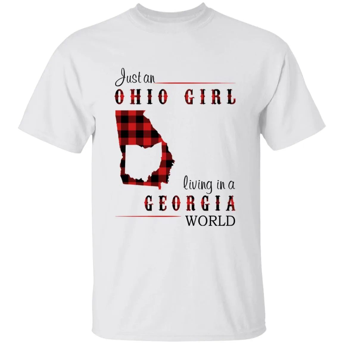 Just An Ohio Girl Living In A Georgia World T-shirt