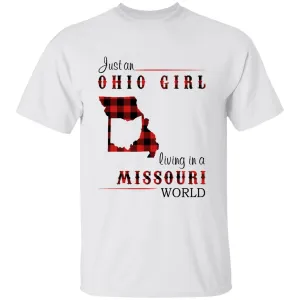Just An Ohio Girl Living In A Missouri World T-shirt