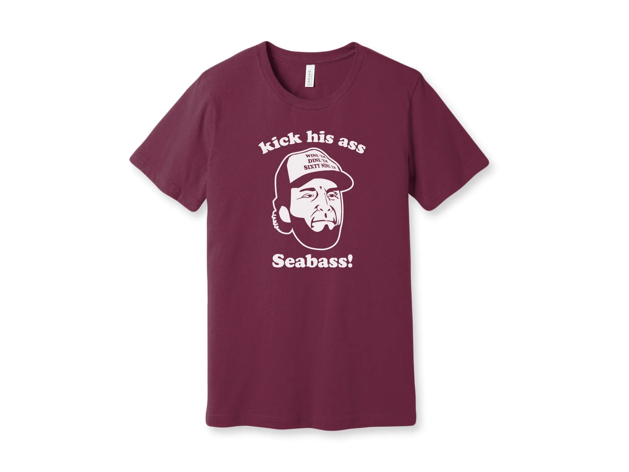 Kick His Ass Seabass Shirt