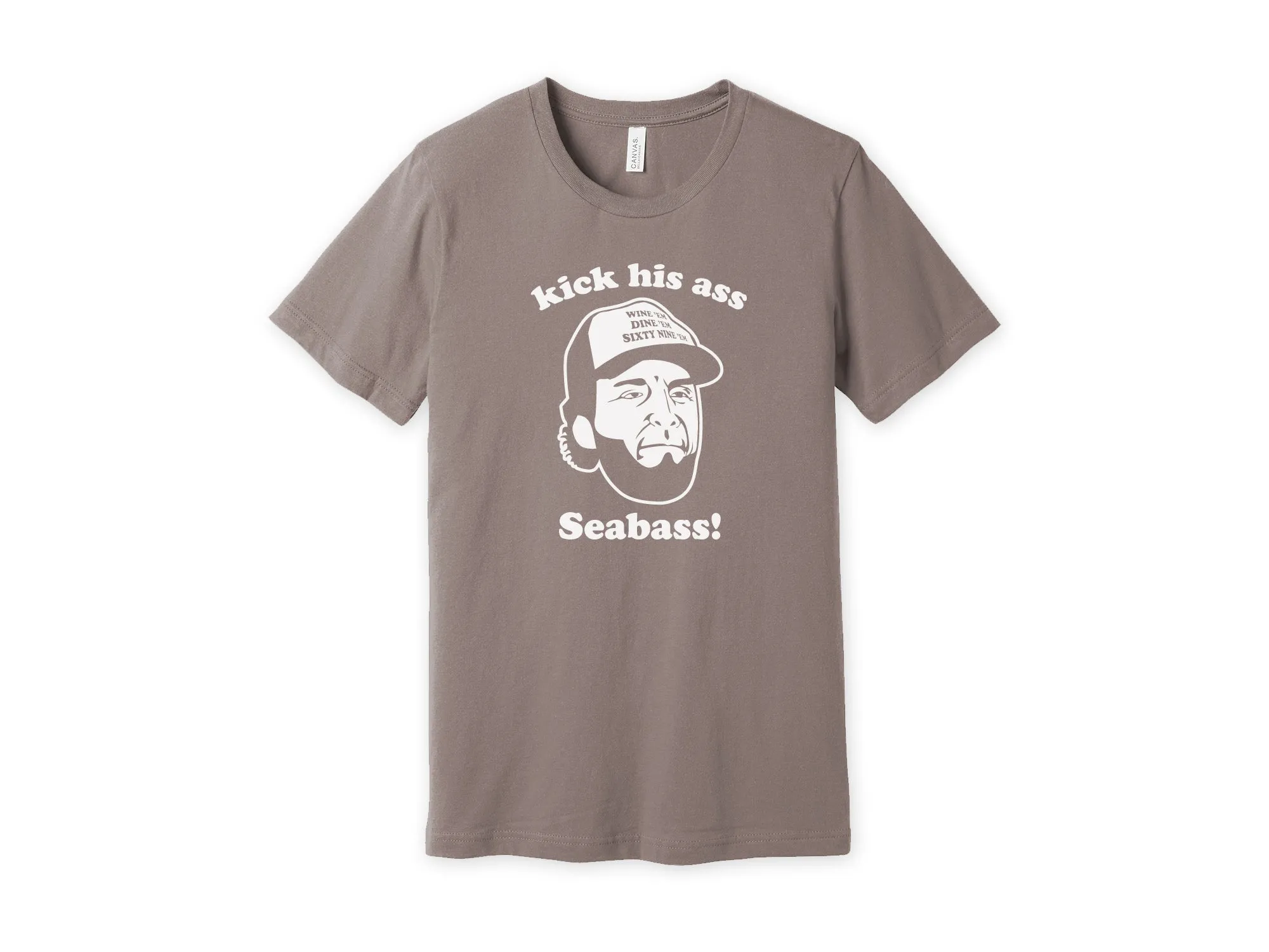 Kick His Ass Seabass Shirt