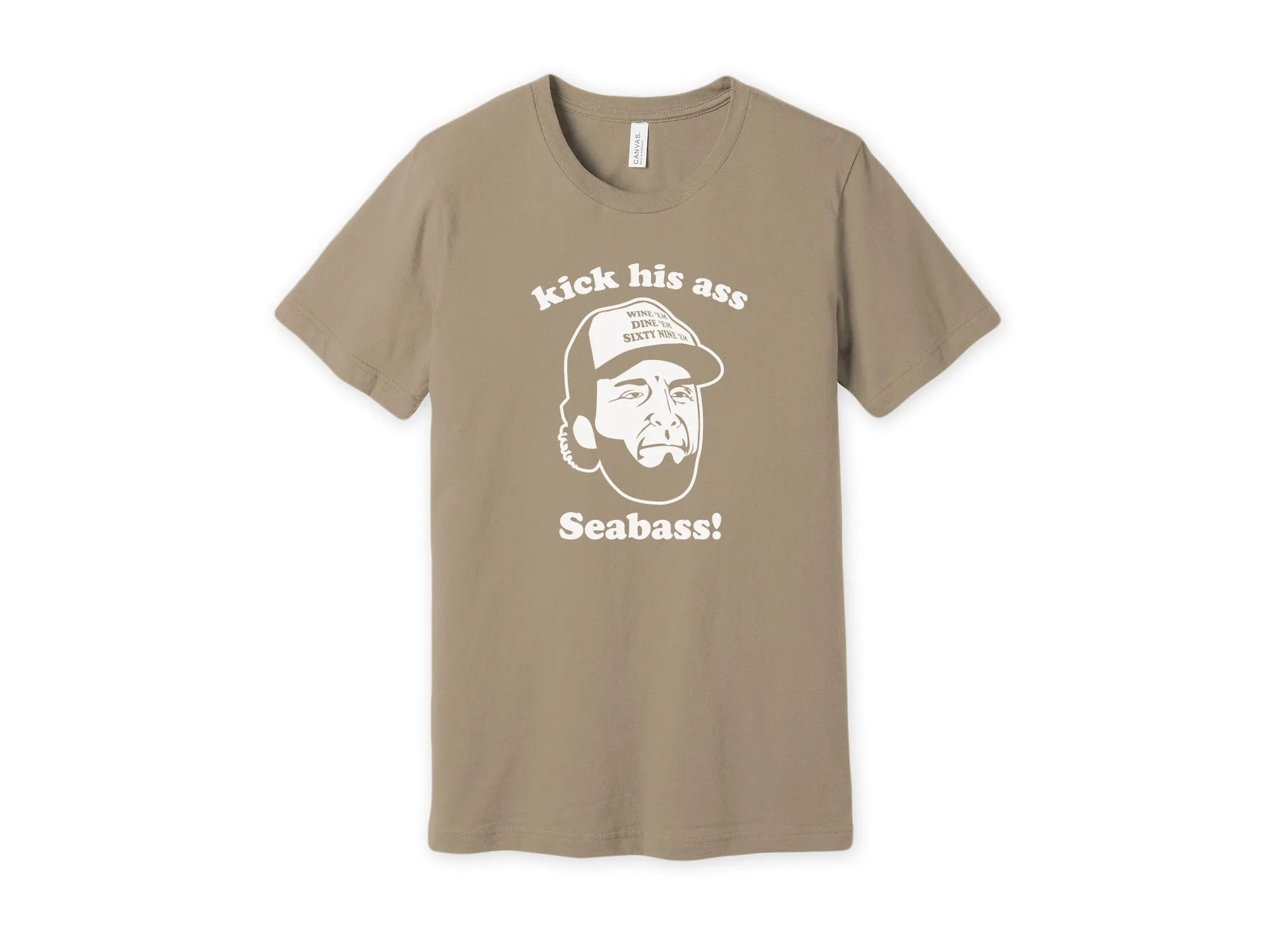 Kick His Ass Seabass Shirt