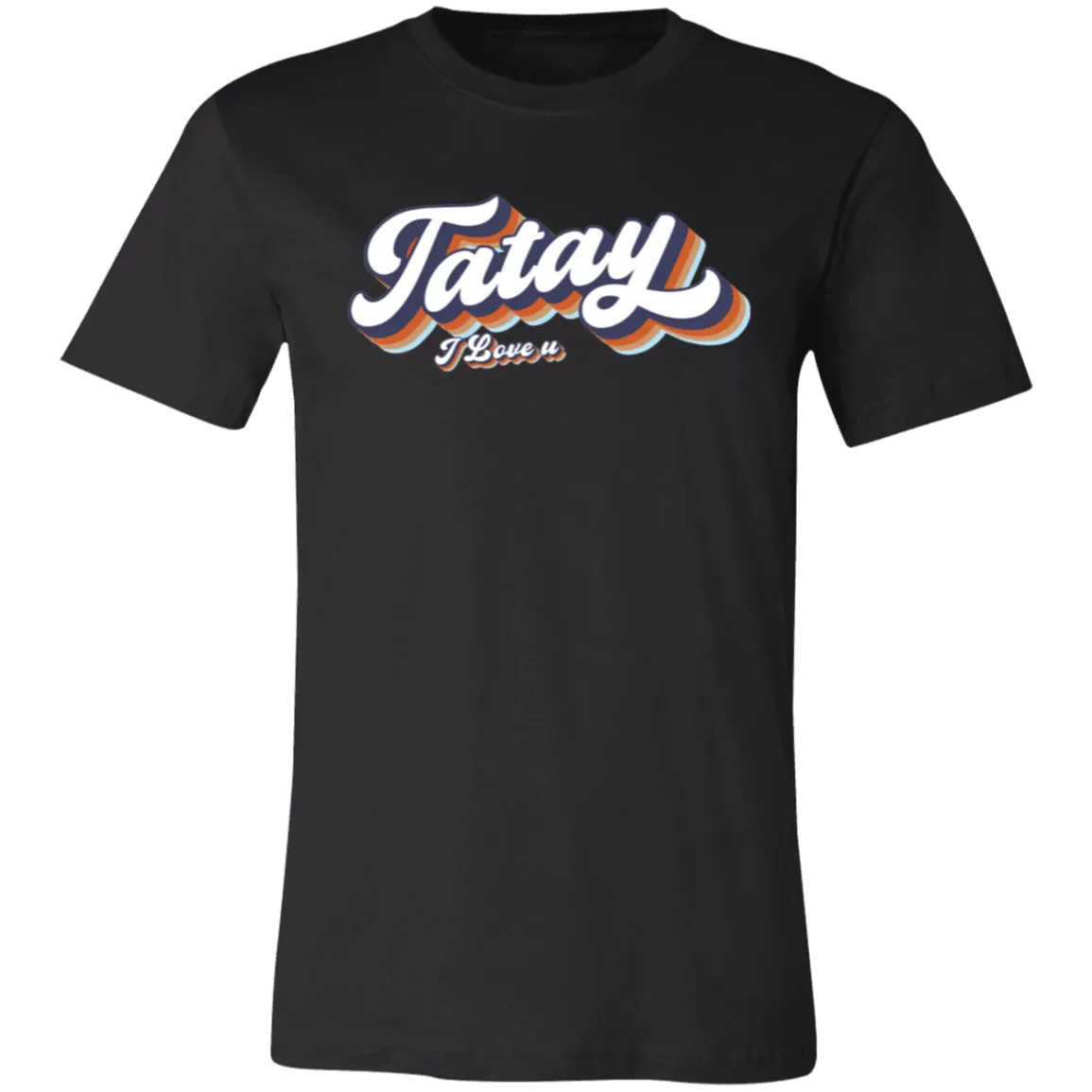 Tatay I Love U Unisex Jersey T-Shirt